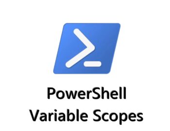 PowerShell logo with the words “PowerShell” and “Variable Scopes”